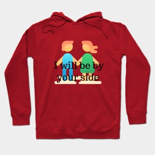 I will be by your side Hoodie